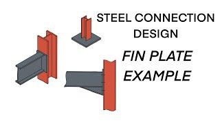 Steel Connection Design - Part 1 - Introduction and Fin Plates