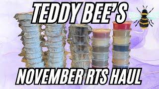 TEDDY BEE'S NOVEMBER RTS HAUL~ Reviews of 18 RTS Only Pours!