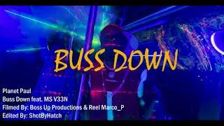 PLANET PAUL feat. MS V33N "BUSS DOWN" [OFFICIAL VIDEO]