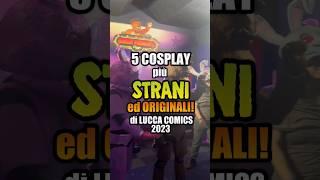 I COSPLAY più STRANI ed ORIGINALI di LUCCA COMICS 2023! 