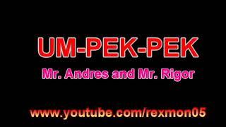 Um Pek-Pek by Mr. ANDRES and Mr. Rigor (ilocano jokes)