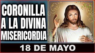 LA CORONILLA DE LA DIVINA MISERICORDIA. Sábado 18 de Mayo de 2024.