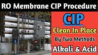 CIP procedure for RO membrane | cleaning process of RO membrane | Alkali and Acid cleaning in RO |