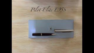 Pilot Elite E95S Fountain Pen - Review