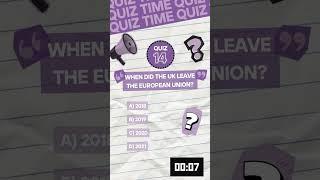 Bruno's UK Politics Quiz Question 14: When did the UK leave the European Union?