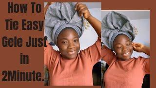 How To Tie Gele Using Just 2 Minutes.