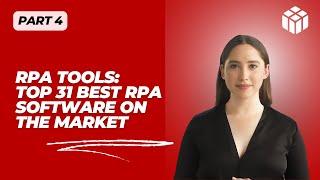 RPA Tools – Top 31 Best Robotic Process Automation Software on The Market  (Part 4)