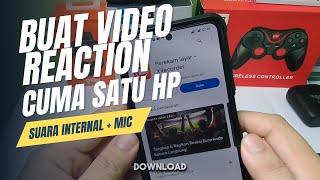 Cara membuat video reaction dengan 1 hp Dengan Suara Jernih