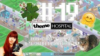 [FR] Theme Hospital #19 : MON CHAT FAIT DE L'EXHIBITIONNISME !!