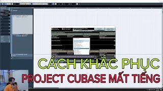 Khắc Phục Project Thu Âm Cubase 5 Bị Mất Tiếng | Lê Hoàng Tú