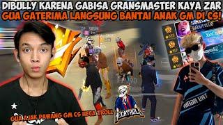 DIHINA ZAR KARENA BELUM GRANDMASTER! GUA GATERIMA LANGSUNG AJAK HECATROLL BANTAI ANAK GM CS