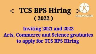 TCS BPS Hiring 2022 for 2021/2022 Freshers Graduates