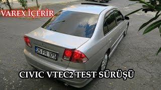 CİVİC VTEC2 Test Sürüşü & İnceleme | VAREX İÇERİR