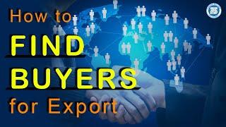 How to find Buyers for Export, How to do International Marketing, How to Get Export Order