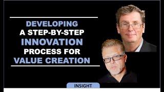 Dr Alan Barnard and Dr Curt Carlson - A Step-by-Step process for Innovation that creates real value