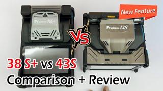 Fujikura 38S+ vs Fujikura 43S - Comparison & Review - New Feature Low Budget Clad Splicing Machine