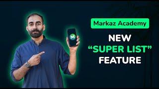 41 - Markaz App ka NEW SUPER LIST Feature kya hai??