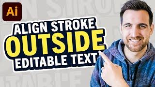 Align Strokes to the OUTSIDE of Editable Text in Illustrator (Tutorial)