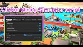 [Roblox] Clicker Mining Simulator script (PASTEBIN) | AUTO SELL | AUTO DIG | AUTO COLLECT | (OP)