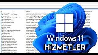 Windows 11 Gereksiz Hizmetleri ve Servisleri Kapatma