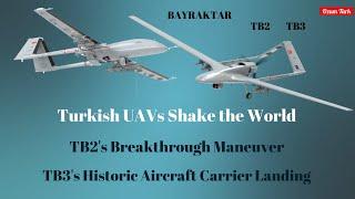 A New Era in UCAV Technology: Turkey's TB2 and TB3 Shocks the World