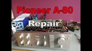 Repair Amplifier Pioneer A-80, naprawa wzmacniacza Pioneer A-80