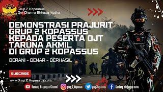 DEMONSTRASI PRAJURIT GRUP 2 KOPASSUS KEPADA PESERTA OJT TARUNA AKMIL DI GRUP 2 KOPASSUS  #kopassus