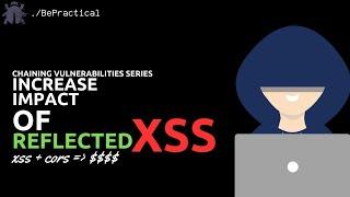 Chaining Vulnerabilities: Reflected XSS + CORS = More Impact!! | Live Demonstration | 2024