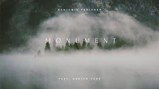 MONUMENT - Benjamin Faulkner feat. Ashten York