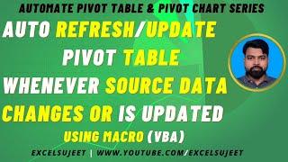 Auto Refresh or Update Pivot Table Whenever Source Data Changes or is Updated Using Macro (VBA)