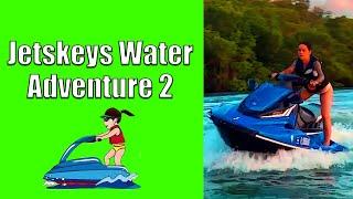 JetsKeys Water Adventure 2 - Alexei & Geidys