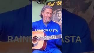 Bob Marley Chances Are cover by Rainbow Rasta