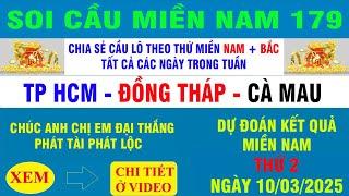 SOI CẦU MIỀN NAM 179 | THỨ 2 ĐÁNH LÔ GÌ?Dự Đoán XSMN 10/03/2025 |SOI CẦU MIỀN NAM 179