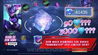 HOW MUCH /DIAMONDS FOR KARRIE REVAMPED EPIC SKIN "HAWKWATCH" IN NEW LUCKY BOX EVENT | MLBB