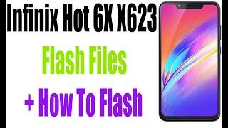 Infinix Hot 6X X623 Flash Files + How To Flash