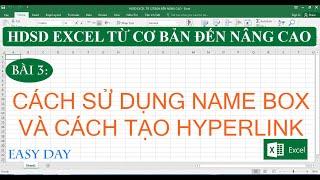 Bài 3: Cách sử dụng Name Box và cách tạo HYPERLINK trong Excel