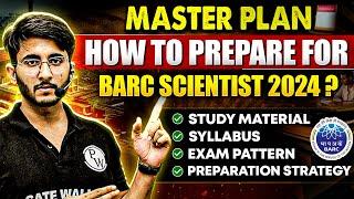 How To Prepare For BARC Scientist 2024? | Syllabus | Exam Pattern | Preparation Strategy