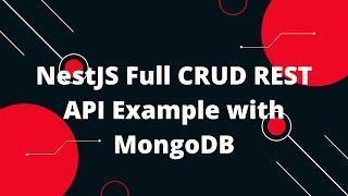 NestJS Full CRUD REST API Example with MongoDB