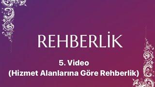 Salih YILDIRIM / REHBERLİK 5. Ders