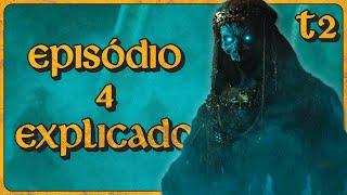 Episódio 4 Explicado | 2ª Temporada de Os Anéis de Poder