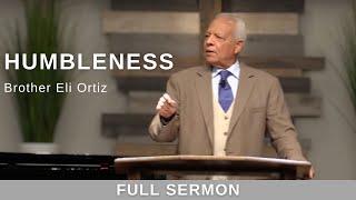 2022.06.29 - Bro. Eli Ortiz - Humbleness