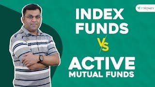 Which is Better – Index Funds VS Actively Managed Funds | History, Advantages, Performance and Risk