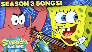 EVERY SpongeBob SquarePants Season 3 Song!  ft. 'Striped Sweater' & 'Campfire Song Song'