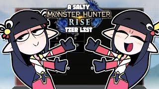 A SALTY Monster Hunter Rise Tier List