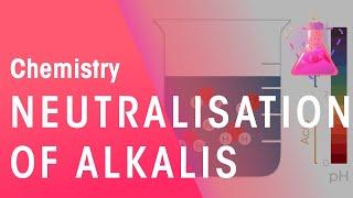 Neutralisation of Alkalis | Acids, Bases & Alkali's | Chemistry | FuseSchool