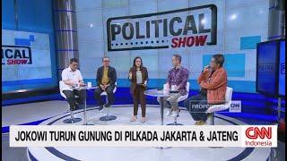 Jokowi Turun Gunung di Pilkada Jakarta & Jawa Tengah | Political Show (FULL)