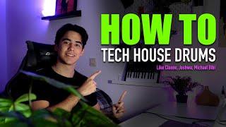 How to make TECH HOUSE DRUMS (like Cloonee, Joshwa, Michael Bibi)