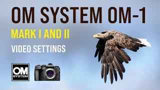 OM System OM-1: Video Settings & How to Edit