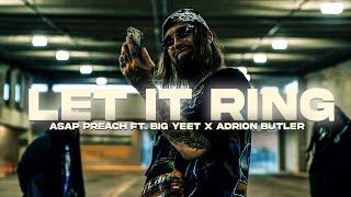 ASAP Preach - Let It Ring "Ft. Big Yeet X Adrion Butler" (Official Music Video)