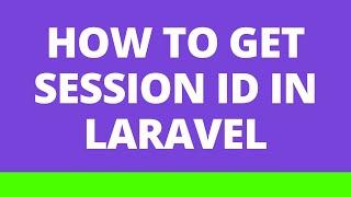 How to get session id in Laravel